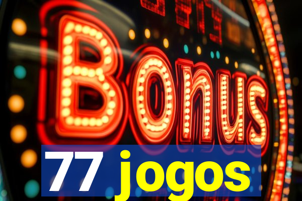 77 jogos